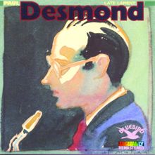Paul Desmond: Then I'll Be Tired of You