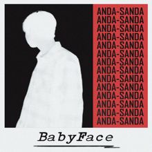 Babyface: Anda Sanda