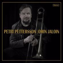Petri Pettersson: Omin Jaloin