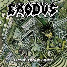 Exodus: Another Lesson In Violence (Live)