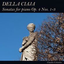 Claudio Colombo: Della Ciaja: Sonatas for Piano, Op. 4 Nos. 1-3