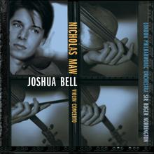 Joshua Bell: Maw:  Concerto for Violin and Orchestra