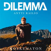 Dilemma, Antti Railio: Koskematon (feat. Antti Railio)