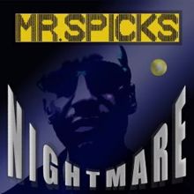 Mr. Spicks: Nightmare