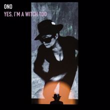 Yoko Ono: Yes, I'm Your Angel