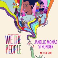 Janelle Monáe: Stronger (from the Netflix Series "We The People")
