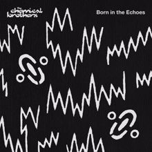 The Chemical Brothers: Sometimes I Feel So Deserted
