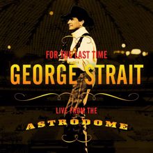 George Strait: Check Yes Or No (Live)