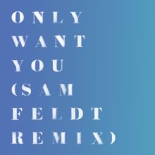 Rita Ora: Only Want You (Sam Feldt Remix)