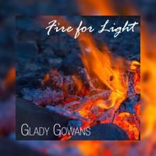 Glady Gowans: Fire for Light