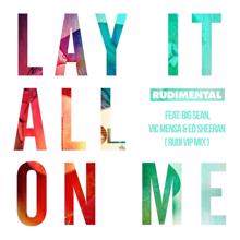 Rudimental: Lay It All on Me (Rudi VIP Mix)