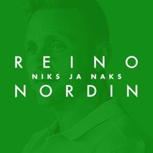Reino Nordin: Niks ja naks (Vain elämää kausi 11)
