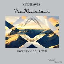 Ketsie Aves & CrakMoon: The Mountain (Crakmoon Remix)