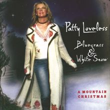 Patty Loveless: Bluegrass & White Snow, A Mountain Christmas