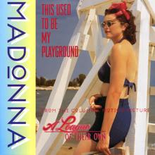 Madonna: This Used to Be My Playground