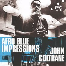 JOHN COLTRANE: Afro Blue Impressions (Remastered & Expanded)