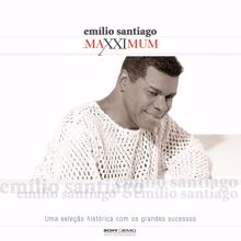 Emílio Santiago: Maxximum - Emílio Santiago