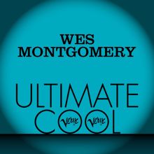 Wes Montgomery: Wes Montgomery: Verve Ultimate Cool