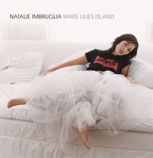 Natalie Imbruglia: White Lilies Island