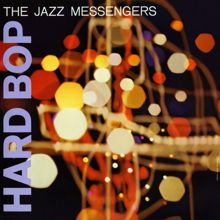 Art Blakey & The Jazz Messengers: Hard Bop (Expanded Edition)