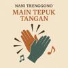 Nani Trenggono: Main Tepuk Tangan (Remastered 2024)