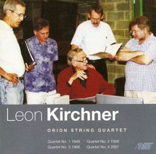 Orion String Quartet: Kirchner, L.: String Quartets (Complete)