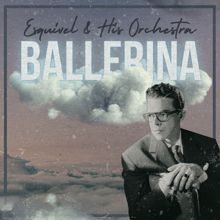 Esquivel & His Orchestra: Ballerina