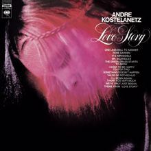 Andre Kostelanetz & His Orchestra: Love Story