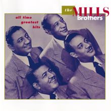 The Mills Brothers: All Time Greatest Hits