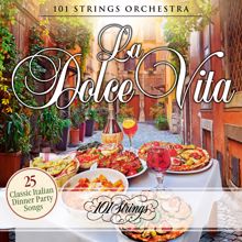 101 Strings Orchestra: Theme from La Dolce Vita (From "La Dolce Vita")