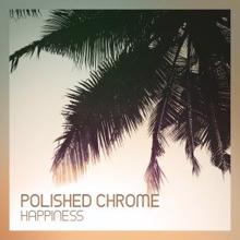 Polished Chrome: In the Garden
