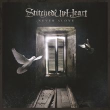 Stitched Up Heart: Now That You're Gone