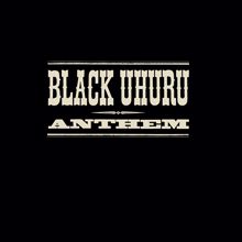 Black Uhuru: Black Uhuru Anthem (US Remix)