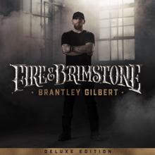 Brantley Gilbert: Fire & Brimstone (Deluxe Edition) (Fire & BrimstoneDeluxe Edition)