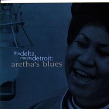 Aretha Franklin: The Delta Meets Detroit: Aretha's Blues
