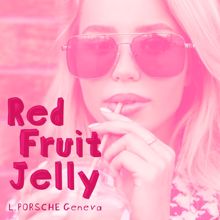 L.porsche: Red Fruit Jelly