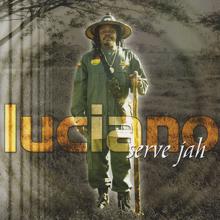 Luciano: Serve Jah