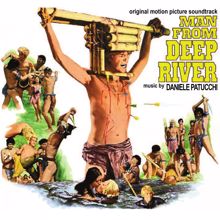 Daniele Patucchi: Man from Deep River (Il paese del sesso selvaggio / Original Motion Picture soundtrack)