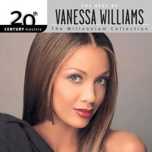 Vanessa Williams: The Best Of Vanessa Williams 20th Century Masters The Millennium Collection