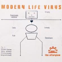 The Afterglow: Modern Life Virus