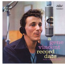 Gene Vincent & His Blue Caps: Look What You Gone And Done To Me