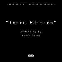 Kevin Gates: Intro Edition