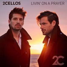 2CELLOS: Livin' on a Prayer