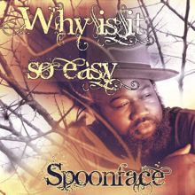 Spoonface: Why Is It So Easy (For You to Leave Me) (Long Edit)