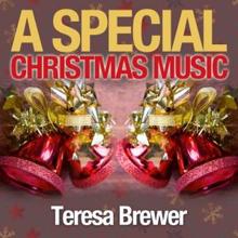 Teresa Brewer: Because Him Is a Baby