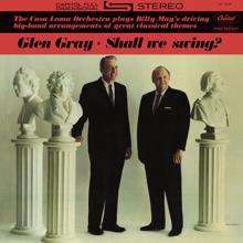 Glen Gray: Shall We Swing?