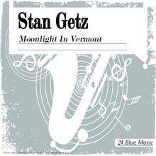 Stan Getz: Moonlight in Vermont