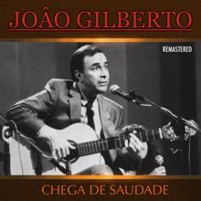 João Gilberto: Chega de saudade (Remastered)