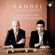Erik Bosgraaf & Francesco Corti: Handel: The Recorder Sonatas