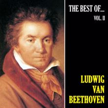 Ludwig van Beethoven: The Best of Beethoven II (Remastered)